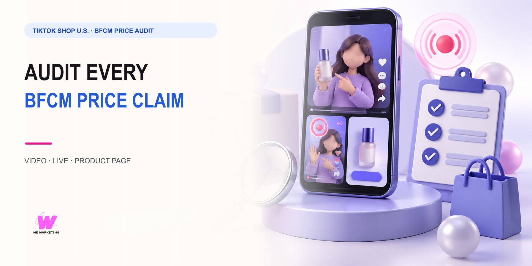 Audit Every TikTok Shop BFCM Price Claim Across Video, LIVE and Product Page