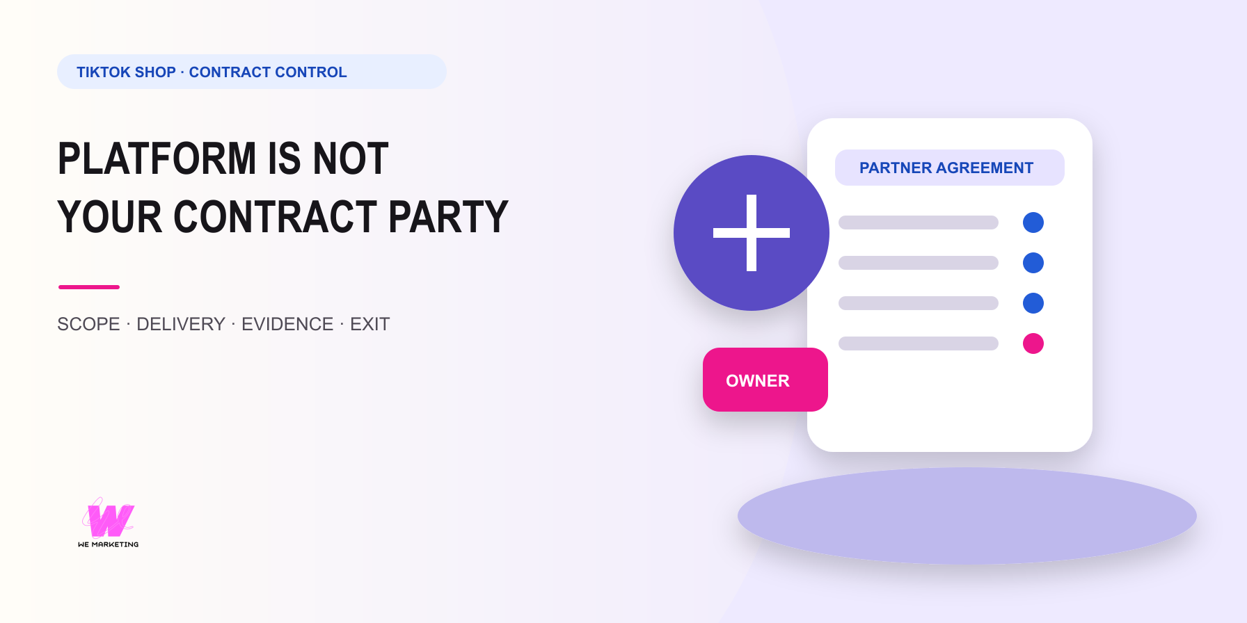TikTok Shop Does Not Become a Party to Your Creator or Agency Contract