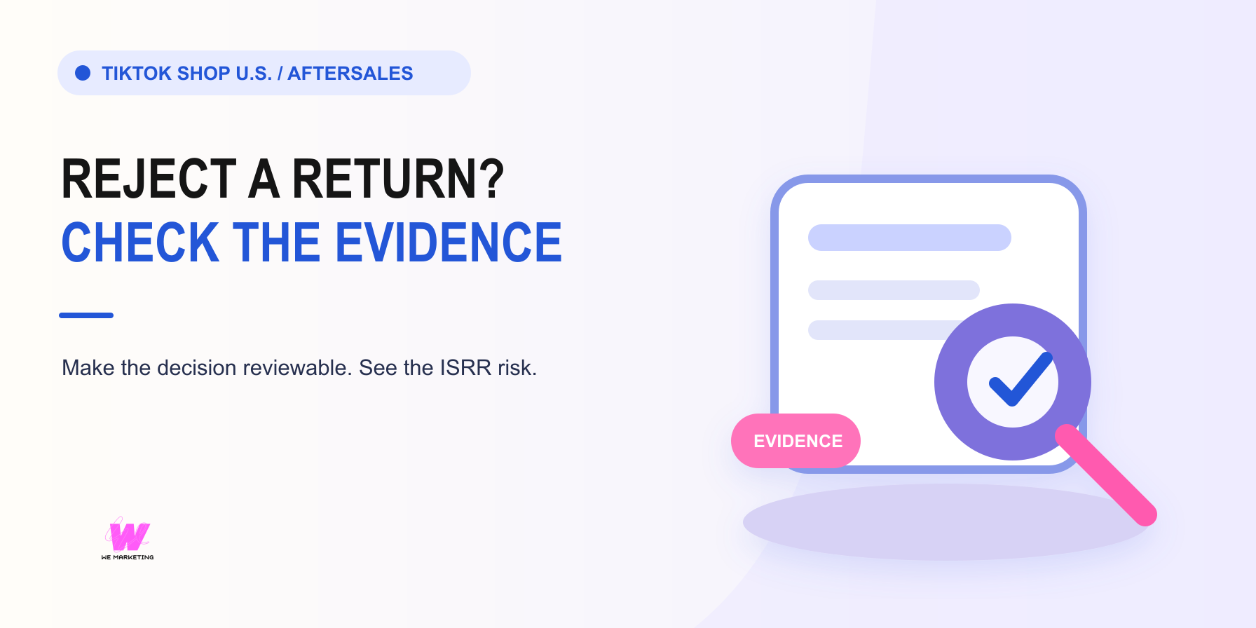 Before You Reject a TikTok Shop Return, Check the Evidence and ISRR Risk